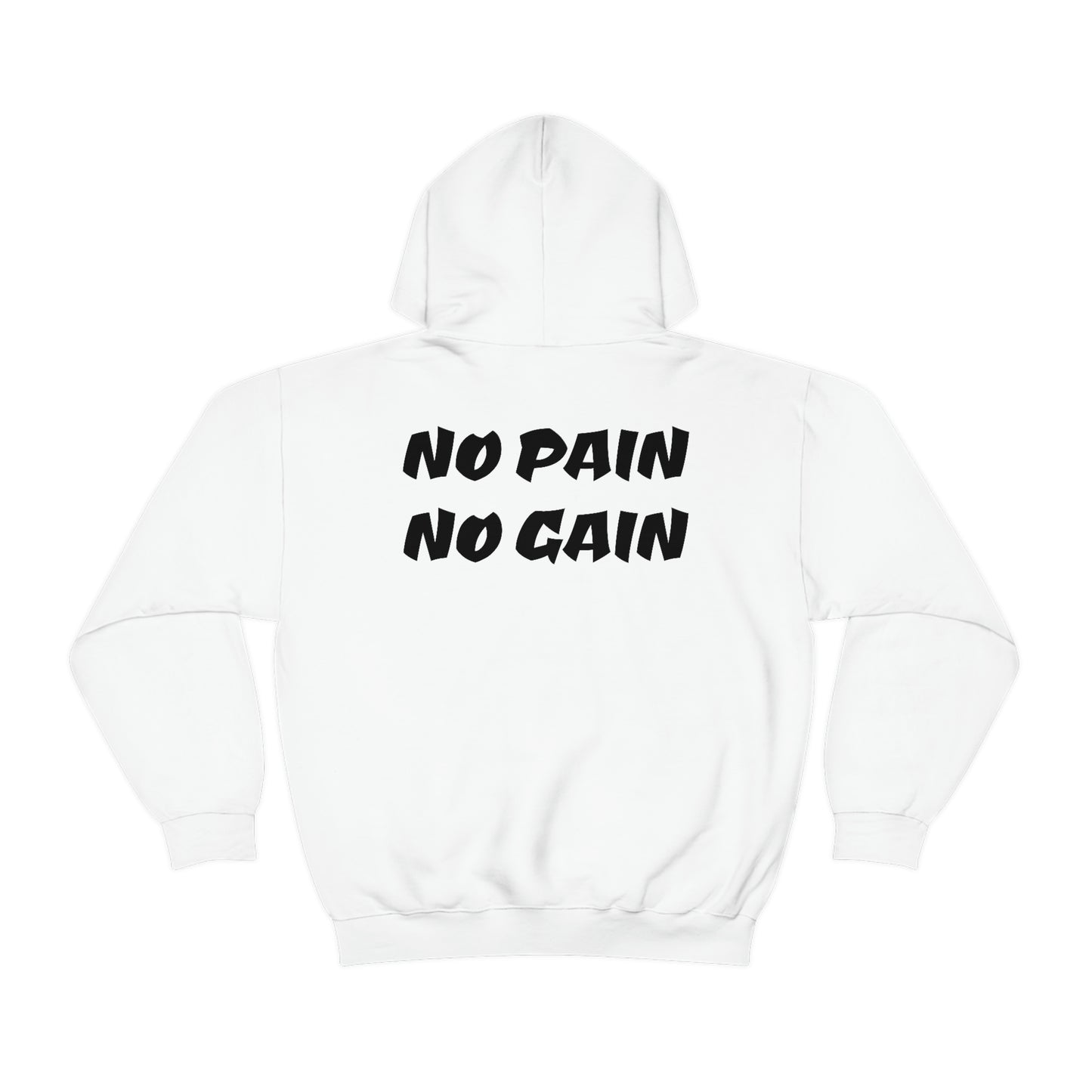 NO PAIN NO GAIN Unisex Hooded Sweatshirt