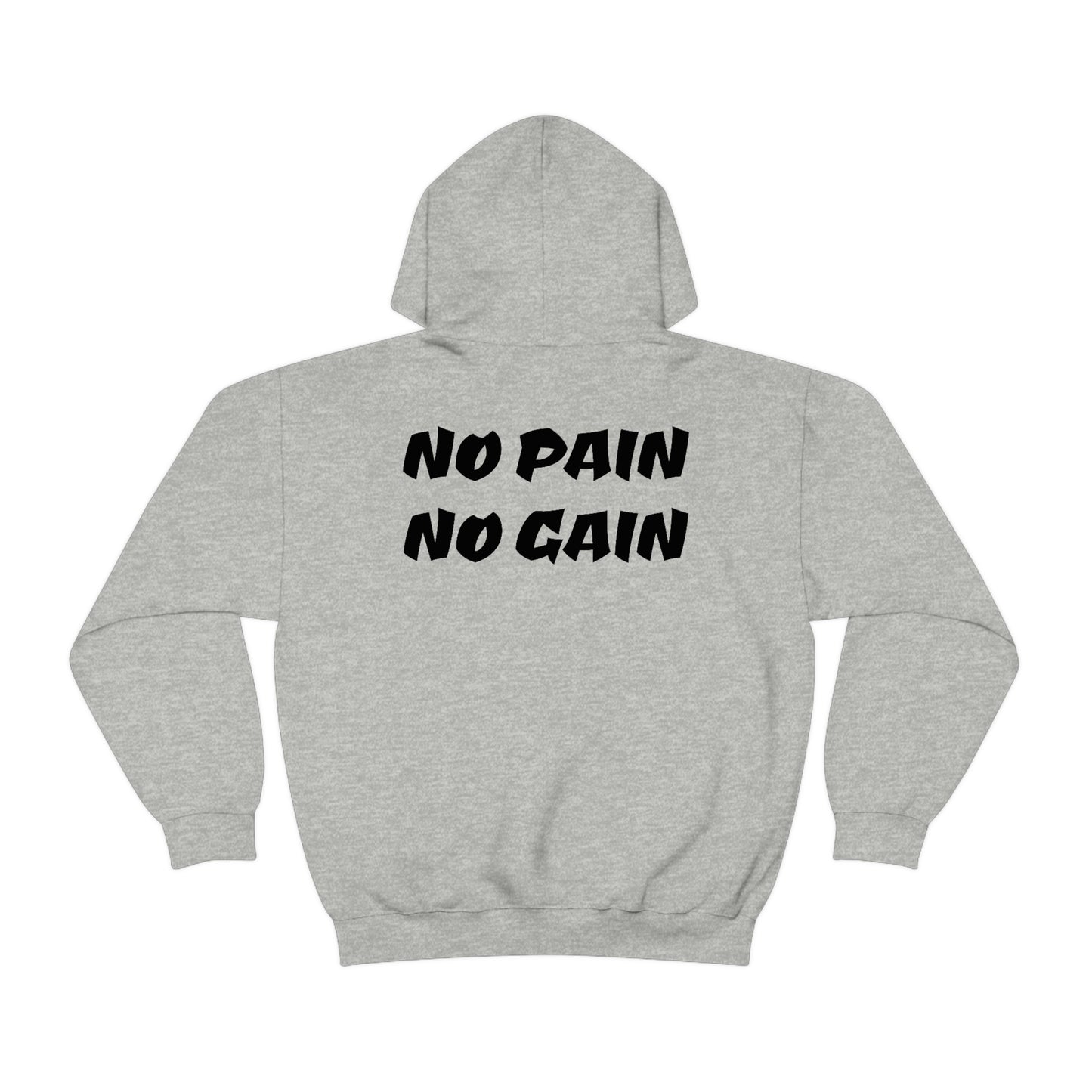 NO PAIN NO GAIN Unisex Hooded Sweatshirt